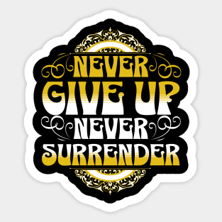 Never Give Up Never Surrender Sticker